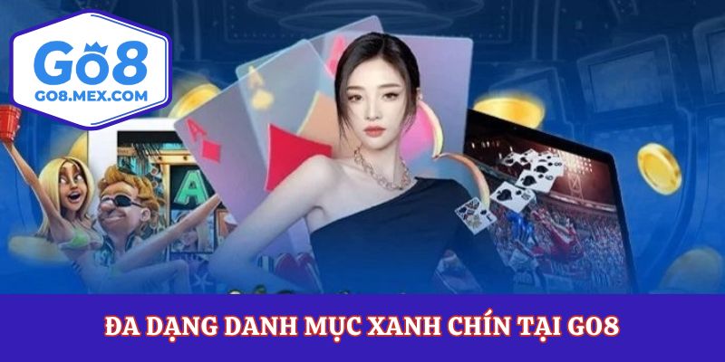 Đa dạng danh mục xanh chín tại Go8